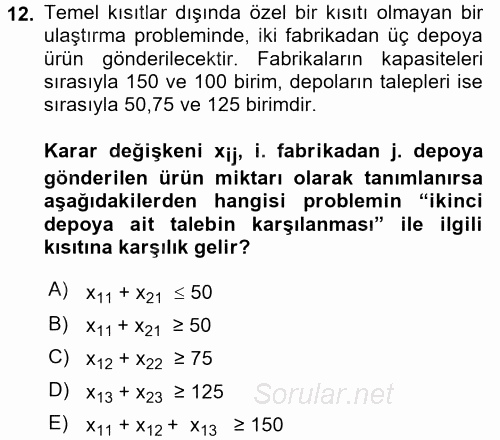 Yöneylem Araştırması 1 2017 - 2018 Dönem Sonu Sınavı 12.Soru