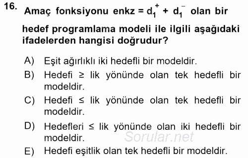 Yöneylem Araştırması 1 2017 - 2018 Dönem Sonu Sınavı 16.Soru