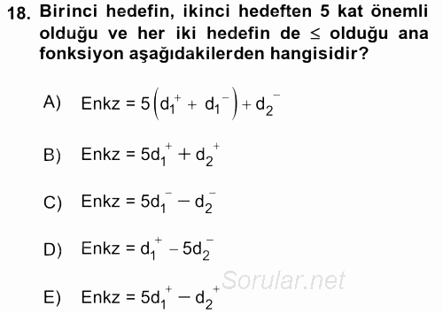 Yöneylem Araştırması 1 2017 - 2018 Dönem Sonu Sınavı 18.Soru