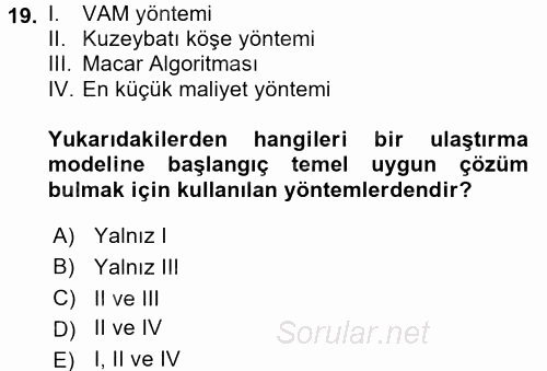Yöneylem Araştırması 1 2017 - 2018 Dönem Sonu Sınavı 19.Soru