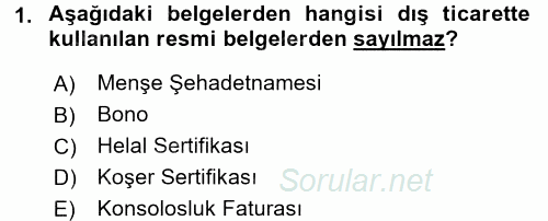 Dış Ticaret İşlemleri ve Belgeleri 2016 - 2017 3 Ders Sınavı 1.Soru