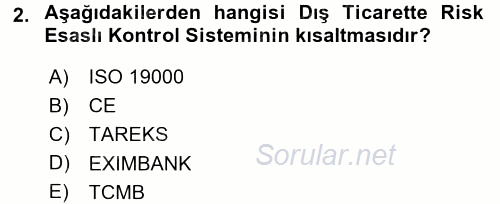 Dış Ticaret İşlemleri ve Belgeleri 2016 - 2017 3 Ders Sınavı 2.Soru