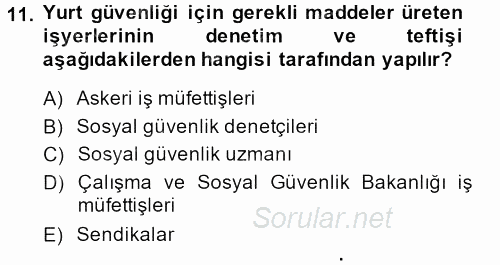 Çalışma Yaşamının Denetimi 2013 - 2014 Tek Ders Sınavı 11.Soru