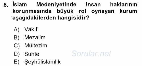 İslam Kurumları ve Medeniyeti 2017 - 2018 3 Ders Sınavı 6.Soru