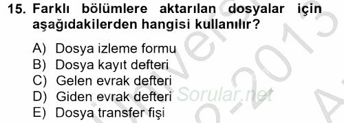 Dosyalama Arşivleme 2012 - 2013 Ara Sınavı 15.Soru