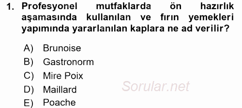 Temel Mutfak Teknikleri 2017 - 2018 Ara Sınavı 1.Soru