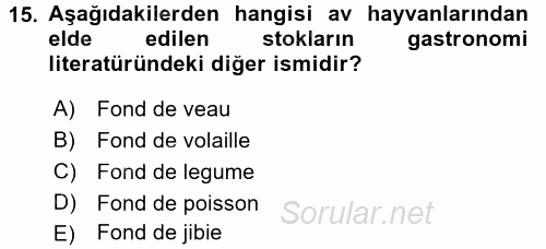 Temel Mutfak Teknikleri 2017 - 2018 Ara Sınavı 15.Soru
