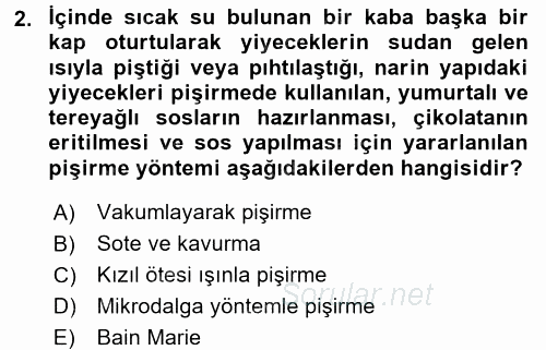 Temel Mutfak Teknikleri 2017 - 2018 Ara Sınavı 2.Soru