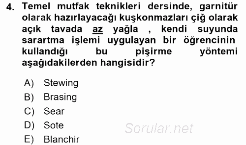 Temel Mutfak Teknikleri 2017 - 2018 Ara Sınavı 4.Soru