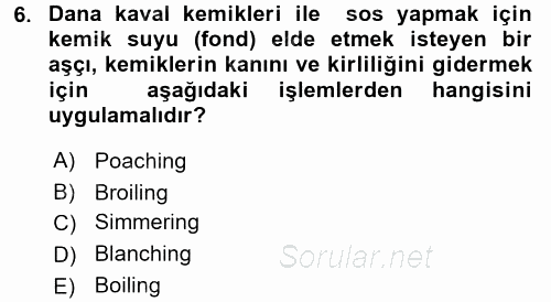 Temel Mutfak Teknikleri 2017 - 2018 Ara Sınavı 6.Soru