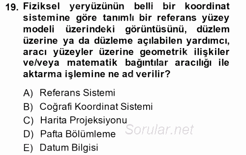 Coğrafi Bilgi Sistemlerine Giriş 2014 - 2015 Ara Sınavı 19.Soru