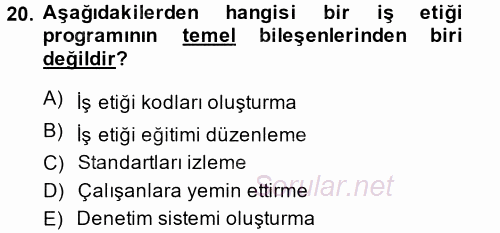 İş Etiği 2014 - 2015 Dönem Sonu Sınavı 20.Soru