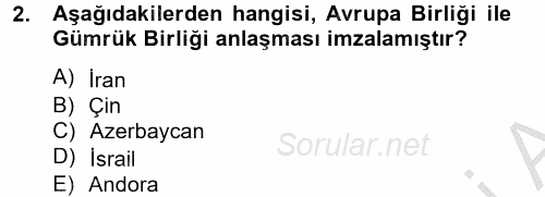 Avrupa Birliği ve Türkiye İlişkileri 2012 - 2013 Dönem Sonu Sınavı 2.Soru