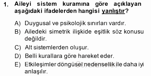 Aile Psikolojisi ve Eğitimi 2014 - 2015 Dönem Sonu Sınavı 1.Soru