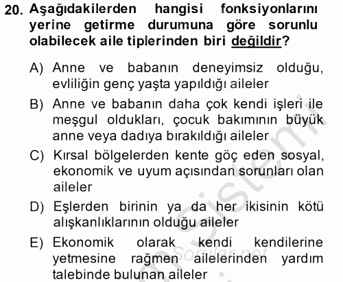 Aile Psikolojisi ve Eğitimi 2014 - 2015 Dönem Sonu Sınavı 20.Soru