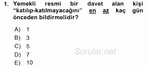 Sosyal Davranış ve Protokol 2016 - 2017 Dönem Sonu Sınavı 1.Soru