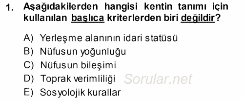 Kentleşme ve Konut Politikaları 2013 - 2014 Dönem Sonu Sınavı 1.Soru