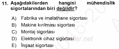 Hayat Dışı Sigortalar 2016 - 2017 Ara Sınavı 11.Soru