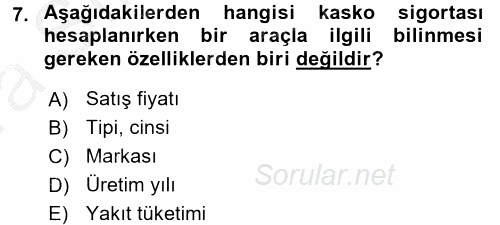 Hayat Dışı Sigortalar 2016 - 2017 Ara Sınavı 7.Soru