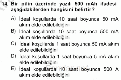 Teknolojinin Bilimsel İlkeleri 2 2012 - 2013 Ara Sınavı 14.Soru