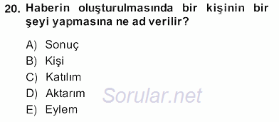 Radyo ve Televizyon Haberciliği 2013 - 2014 Ara Sınavı 20.Soru