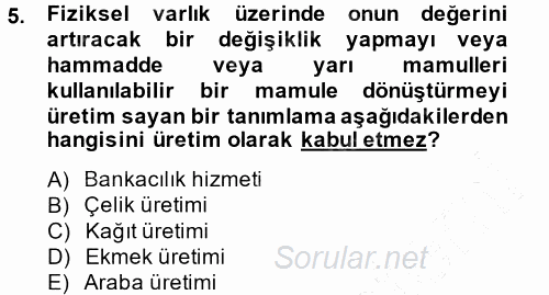 Üretim Yönetimi 2014 - 2015 Ara Sınavı 5.Soru