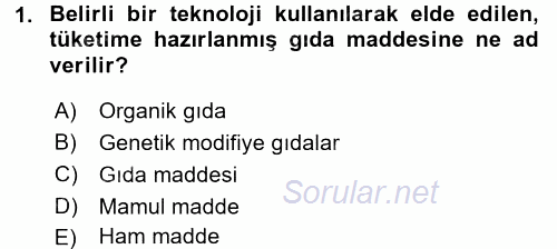 Gıda Mevzuatı ve Kalite Yönetimi 2017 - 2018 Dönem Sonu Sınavı 1.Soru