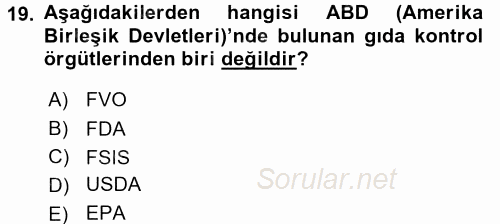 Gıda Mevzuatı ve Kalite Yönetimi 2017 - 2018 Dönem Sonu Sınavı 19.Soru