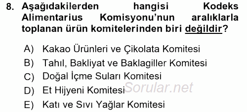 Gıda Mevzuatı ve Kalite Yönetimi 2017 - 2018 Dönem Sonu Sınavı 8.Soru