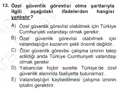 Özel Güvenlik Hukuku 2 2012 - 2013 Ara Sınavı 13.Soru
