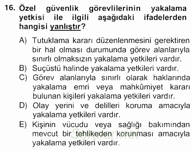 Özel Güvenlik Hukuku 2 2012 - 2013 Ara Sınavı 16.Soru