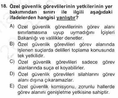 Özel Güvenlik Hukuku 2 2012 - 2013 Ara Sınavı 18.Soru