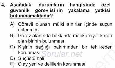 Özel Güvenlik Hukuku 2 2012 - 2013 Ara Sınavı 4.Soru
