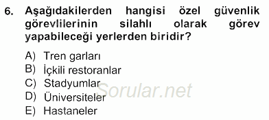 Özel Güvenlik Hukuku 2 2012 - 2013 Ara Sınavı 6.Soru