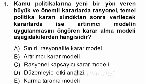 Kamu Yönetiminde Çağdaş Yaklaşımlar 2014 - 2015 Tek Ders Sınavı 1.Soru