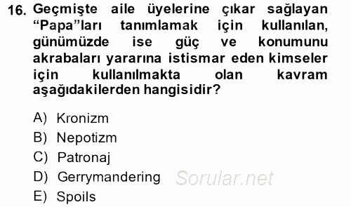 Kamu Yönetiminde Çağdaş Yaklaşımlar 2014 - 2015 Tek Ders Sınavı 16.Soru