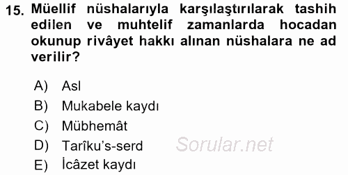 Hadis Tarihi ve Usulü 2015 - 2016 Tek Ders Sınavı 15.Soru