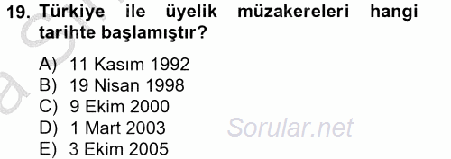 Avrupa Birliği ve Türkiye İlişkileri 2012 - 2013 Ara Sınavı 19.Soru