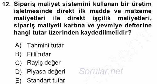 Maliyet Analizleri 2016 - 2017 3 Ders Sınavı 12.Soru