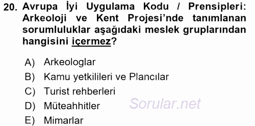 Arkeolojik Alan Yönetimi 2015 - 2016 Dönem Sonu Sınavı 20.Soru