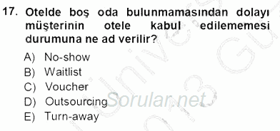 Otel İşletmelerinde Konaklama Hizmetleri 2012 - 2013 Ara Sınavı 17.Soru