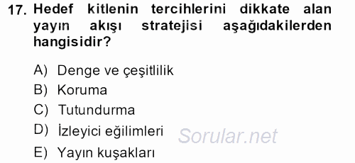 Radyo ve Televizyon İşletmeciliği 2013 - 2014 Ara Sınavı 17.Soru