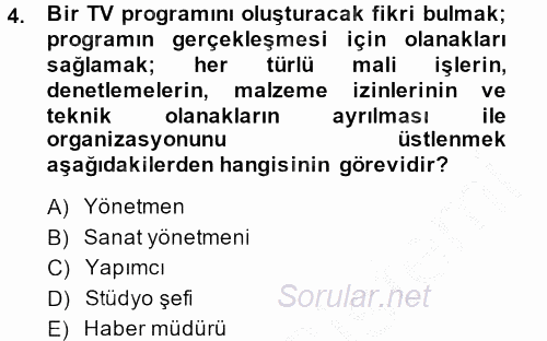 Radyo ve Televizyon İşletmeciliği 2013 - 2014 Ara Sınavı 4.Soru