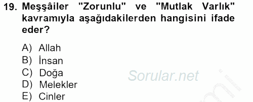İslam Tarihi ve Medeniyeti 2 2012 - 2013 Dönem Sonu Sınavı 19.Soru