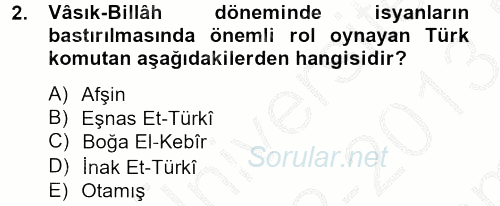 İslam Tarihi ve Medeniyeti 2 2012 - 2013 Dönem Sonu Sınavı 2.Soru