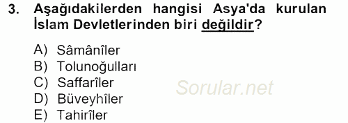 İslam Tarihi ve Medeniyeti 2 2012 - 2013 Dönem Sonu Sınavı 3.Soru