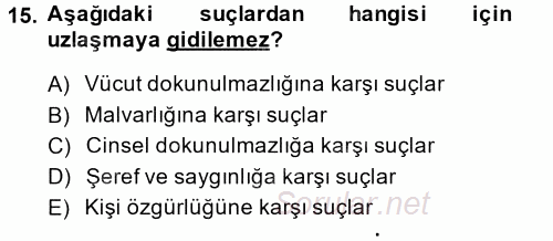 Temel Ceza Muhakemesi Hukuku Bilgisi 2014 - 2015 Dönem Sonu Sınavı 15.Soru