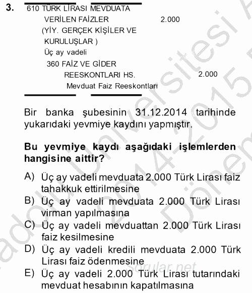 Banka Ve Sigorta Muhasebesi 2014 - 2015 Dönem Sonu Sınavı 3.Soru