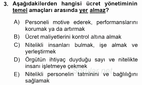 Ücret ve Ödül Yönetimi 2017 - 2018 Ara Sınavı 3.Soru