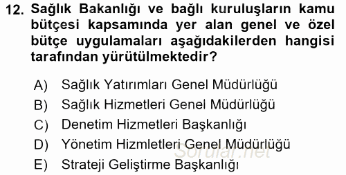 Sağlık Kurumlarında Finansal Yönetim 2017 - 2018 Ara Sınavı 12.Soru